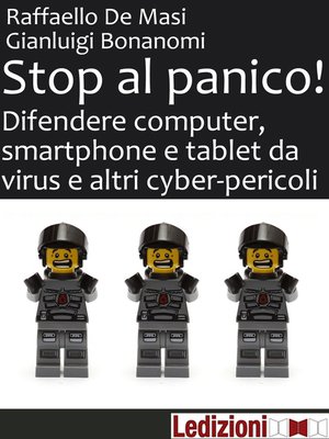 cover image of Stop al panico! Difendere computer, smartphone e tablet da virus e altri cyber-pericoli